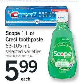 Fortinos SCOPE, 1 L OR OR CREST TOOTHPASTE, 63-105 ML offer