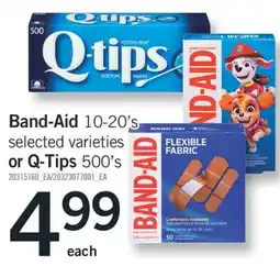 Fortinos BAND-AID, 10-20'S SELECTED VARIETIES OR Q-TIPS, 500'S offer
