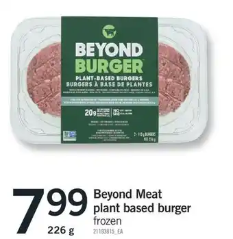 Fortinos BEYOND MEAT PLANT BASED BURGER, 226 g offer