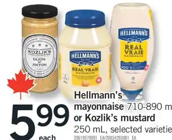 Fortinos HELLMANN'S MAYONNAISE, 710-890 ML OR KOZLIK'S MUSTARD, 250 ML offer