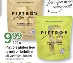Fortinos PIETRO'S GLUTEN FREE RAVIOLI OR TORTELLINI, 300 G offer