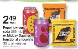 Fortinos POPPI LOW-SUGAR SODA 355 ML OR MIDDAY SQUARES FUNCTIONAL CHOCOLATE 33 G offer
