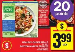 Food Basics HEALTHY CHOICE MEALS OR BOSTON MARKET ENTRÉES offer