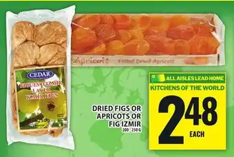 Food Basics CEDAR DRIED FIGS OR APRICOTS OR FIG IZMIR offer