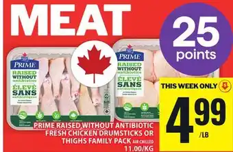 Food Basics PRIME RAISED WITHOUT ANTIBIOTIC FRESH CHICKEN DRUMSTICKS OR THIGHS FAMILY PACK offer