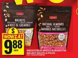 Food Basics IRRESISTIBLES WHOLE ALMONDS OR WALNUT HALVES & PIECES offer