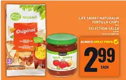 Food Basics LIFE SMART NATURALIA TORTILLA CHIPS OR SELECTION SALSA offer