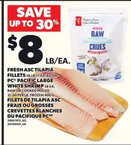Independent Grocer FRESH ASC TILAPIA FILLETS, $8 OR PC PACIFIC LARGE WHITE SHRIMP,$8 EA. 31-40 PER LB, 400 G offer