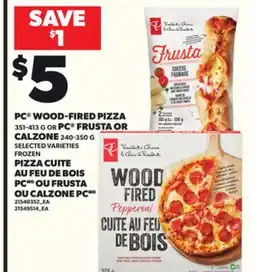 Independent Grocer PC WOOD-FIRED PIZZA, 351-413 G OR PC FRUSTA OR CALZONE, 240-350 G offer