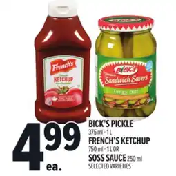 Metro BICK'S PICKLE 375 ML-1 L FRENCH'S KETCHUP 750 ML-1 L OR SOSS SAUCE 250 ML offer