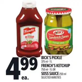 Metro BICK'S PICKLE 375 ML-1 L FRENCH'S KETCHUP 750 ML-1 L OR SOSS SAUCE 250 ML offer