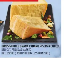 Metro IRRESISTIBLES GRANA PADANO RISERVA CHEESE offer