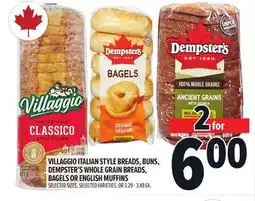 Metro VILLAGGIO ITALIAN STYLE BREADS, BUNS, DEMPSTER'S WHOLE GRAIN BREADS, BAGELS OR ENGLISH MUFFINS offer
