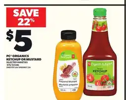 Loblaws PC ORGANICS KETCHUP OR MUSTARD, 575/325 ML offer