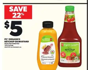 Loblaws PC ORGANICS KETCHUP OR MUSTARD, 575/325 ML offer