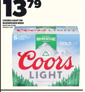 Loblaws COORS LIGHT OR BUDWEISER BEER, 6X473 ML CANS offer