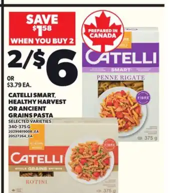 Loblaws CATELLI SMART, HEALTHY HARVEST OR ANCIENT GRAINS PASTA, 340-375 G offer