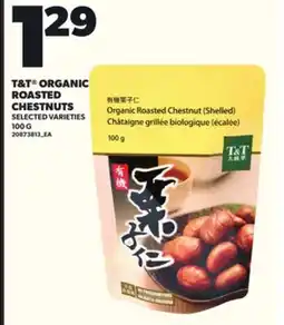 Loblaws T&T ORGANIC ROASTED CHESTNUTS, 100G offer