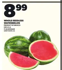 Loblaws WHOLE SEEDLESS WATERMELON offer