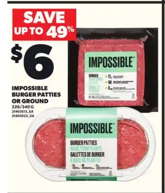 Loblaws IMPOSSIBLE BURGER PATTIES OR GROUND, 226/340G offer