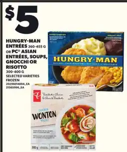 Loblaws HUNGRY-MAN ENTRÉES 360-455G OR PC ASIAN ENTRÉES, SOUPS, GNOCCHI OR RISOTTO 300-400 G offer