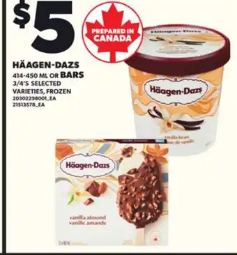 Loblaws HÄAGEN-DAZS 414-450ML OR BARS 3/4'S offer