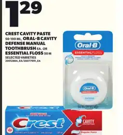 Loblaws CREST CAVITY PASTE 50-100 ML, ORAL-B CAVITY DEFENSE MANUAL TOOTHBRUSH EA. OR ESSENTIAL FLOSS 50M offer