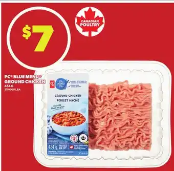 Loblaws PC BLUE MENU GROUND CHICKEN, 454G offer
