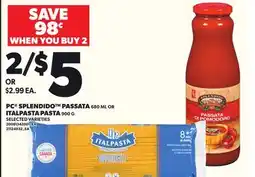 Loblaws PC SPLENDIDO PASSATA, 680 ML OR ITALPASTA, 90 G offer