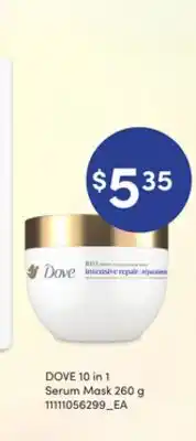 Loblaws DOVE 10 IN 1 SERUM MASK, 260 g offer
