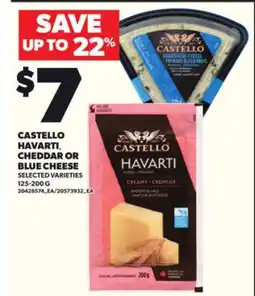 Loblaws CASTELLO HAVARTI, CHEDDAR OR BLUE CHEESE 125-200G offer