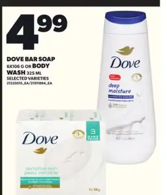 Loblaws DOVE BAR SOAP, 6X106 G OR BODY WASH, 325 ML offer