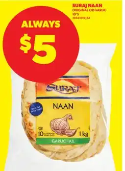 Real Canadian Superstore SURAJ NAAN ORIGINAL OR GARLIC, 10' S offer