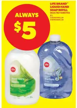 Real Canadian Superstore LIFE BRAND LIQUID HAND SOAP REFILL, 2 L offer