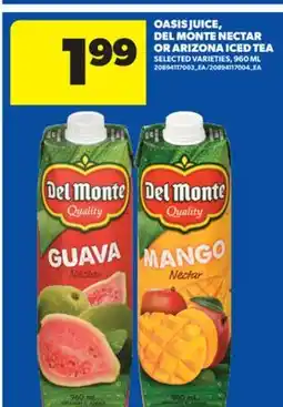 Real Canadian Superstore OASIS JUICE, DEL MONTE NECTAR OR ARIZONA ICED TEA, 960 ML offer