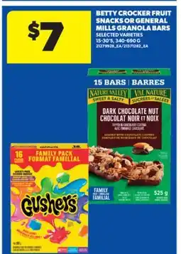 Real Canadian Superstore BETTY CROCKER FRUIT SNACKS OR GENERAL MILLS GRANOLA BARS, 15-30'S, 340-690 G offer