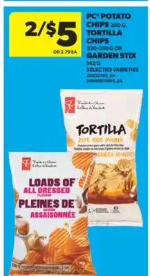 Real Canadian Superstore PC POTATO CHIPS, 200 G, TORTILLA CHIPS, 320-350 G OR GARDEN STIX, 142 G offer