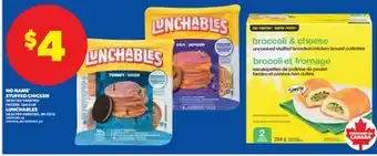Real Canadian Superstore NO NAME STUFFED CHICKEN SELECTED VARIETIES FROZEN, 284 G OR LUNCHABLES, 89-135 G offer