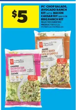 Real Canadian Superstore PC CHOP SALADS, AVOCADO RANCH KIT 347 G, BACON CAESAR KIT, 326 G OR BBQ RANCH KIT offer