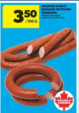 Real Canadian Superstore SIKORSKI GARLIC SAUSAGE OR POLISH KOLBASSA offer