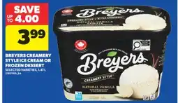 Real Canadian Superstore BREYERS CREAMERY STYLE ICE CREAM OR FROZEN DESSERT, 1.41 L offer