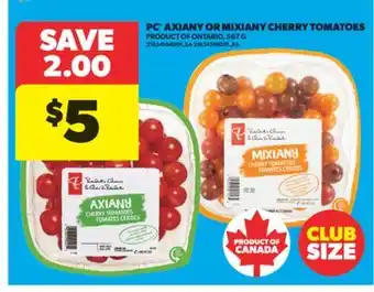 Real Canadian Superstore PC AXIANY OR MIXIANY CHERRY TOMATOES, 567 G offer