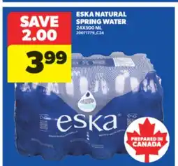 Real Canadian Superstore ESKA NATURAL SPRING WATER, 24X500 ML offer