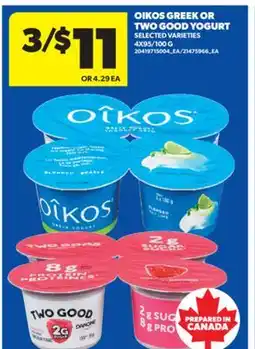 Real Canadian Superstore OIKOS GREEK OR TWO GOOD YOGURT, 4X95/100 G offer