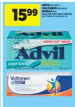 Real Canadian Superstore ADVIL, 40-150' S, VOLTAREN, 100-150 G ROBAX, 18' S offer