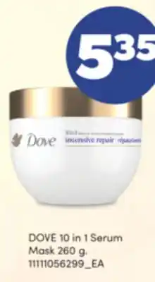 Real Canadian Superstore DOVE 10 IN 1 SERUM MASK, 260 G offer
