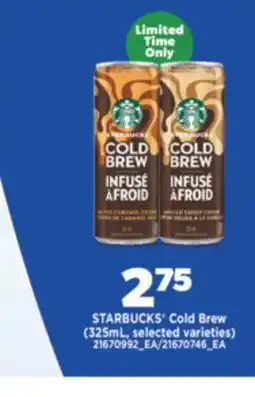 Real Canadian Superstore STARBUCKS COLD BREW, 325mL offer