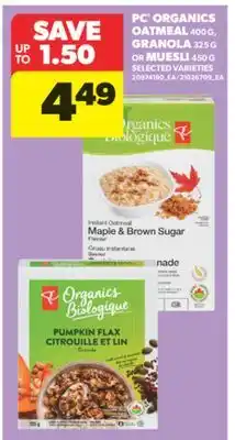 Real Canadian Superstore PC ORGANICS OATMEAL 400 G, GRANOLA 325 G OR MUESLI 450 G offer