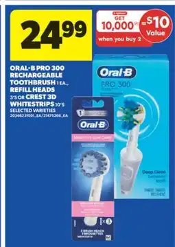 Real Canadian Superstore ORAL-B PRO, 300 RECHARGEABLE TOOTHBRUSH, 1 EA., REFILL HEADS, 3'S OR CREST 3D WHITESTRIPS, 10'S offer