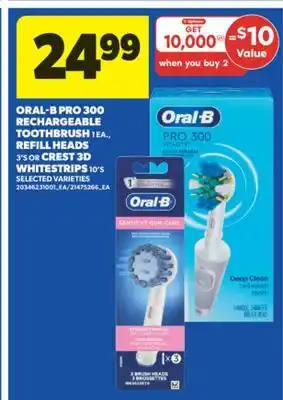 Real Canadian Superstore ORAL-B PRO, 300 RECHARGEABLE TOOTHBRUSH, 1 EA., REFILL HEADS, 3'S OR CREST 3D WHITESTRIPS, 10'S offer